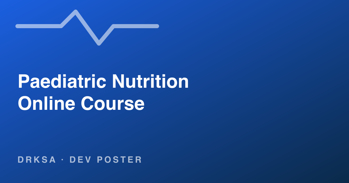 Paediatric Nutrition Online Course